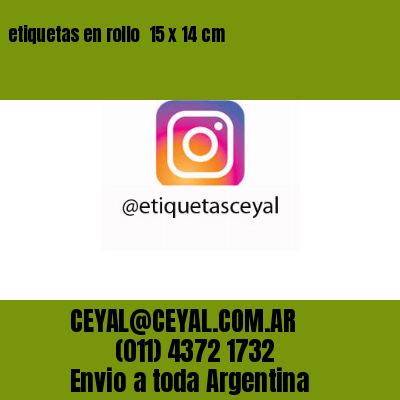 etiquetas en rollo  15 x 14 cm