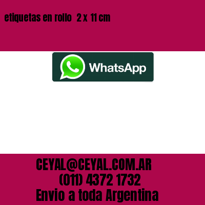 etiquetas en rollo  2 x 11 cm