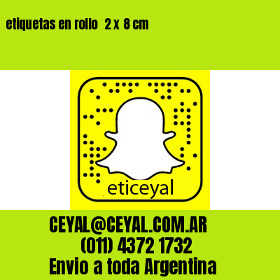 etiquetas en rollo  2 x 8 cm