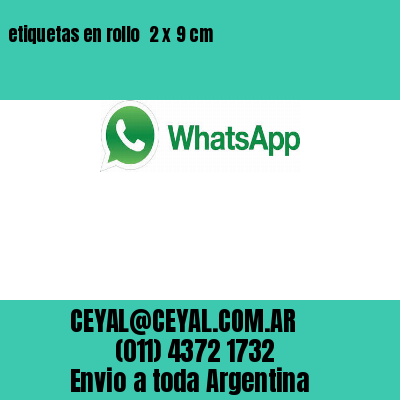 etiquetas en rollo  2 x 9 cm