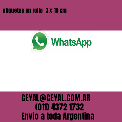 etiquetas en rollo  3 x 10 cm