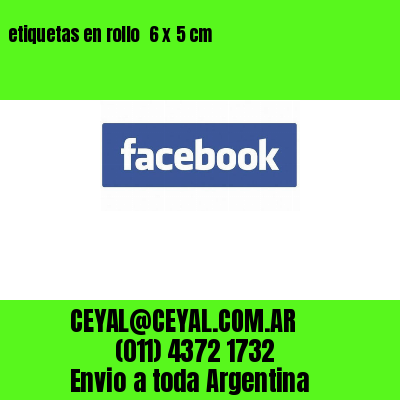 etiquetas en rollo  6 x 5 cm