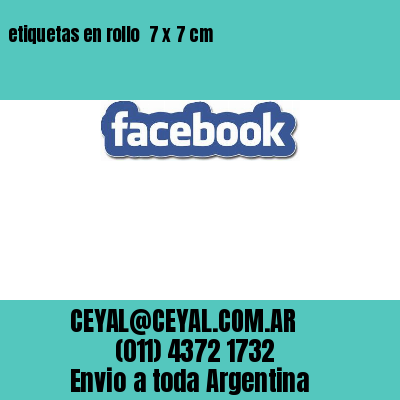 etiquetas en rollo  7 x 7 cm