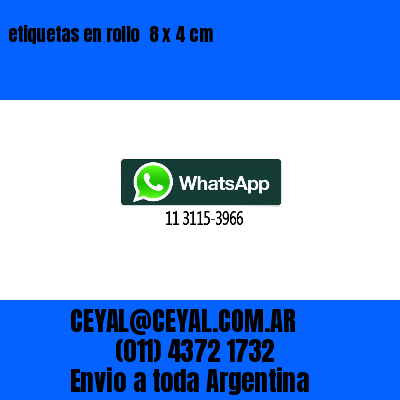 etiquetas en rollo  8 x 4 cm