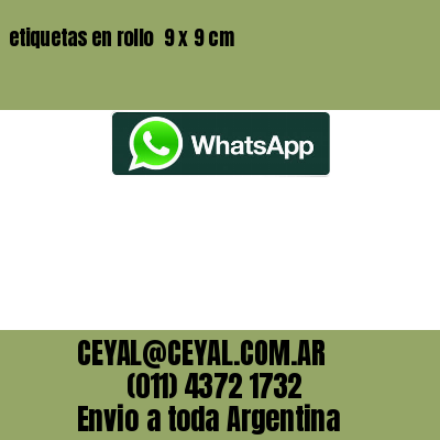 etiquetas en rollo  9 x 9 cm