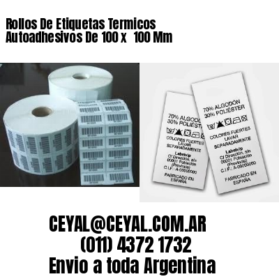 Rollos De Etiquetas Termicos Autoadhesivos De 100 x  100 Mm