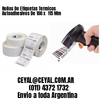 Rollos De Etiquetas Termicos Autoadhesivos De 100 x  115 Mm