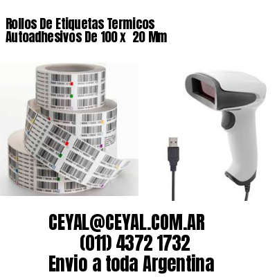 Rollos De Etiquetas Termicos Autoadhesivos De 100 x  20 Mm