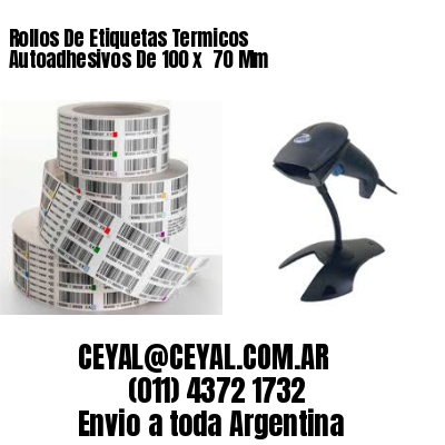 Rollos De Etiquetas Termicos Autoadhesivos De 100 x  70 Mm