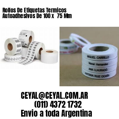 Rollos De Etiquetas Termicos Autoadhesivos De 100 x  75 Mm