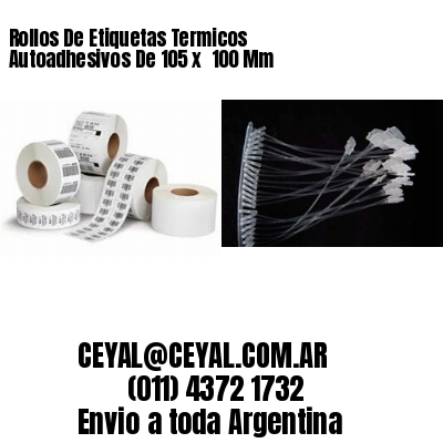 Rollos De Etiquetas Termicos Autoadhesivos De 105 x  100 Mm