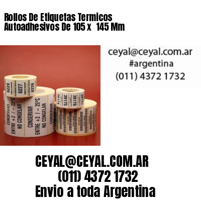 Rollos De Etiquetas Termicos Autoadhesivos De 105 x  145 Mm