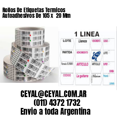 Rollos De Etiquetas Termicos Autoadhesivos De 105 x  20 Mm
