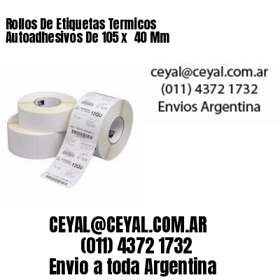 Rollos De Etiquetas Termicos Autoadhesivos De 105 x  40 Mm