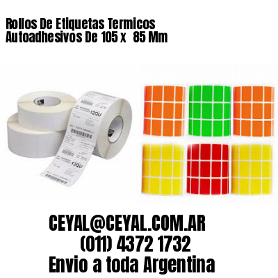 Rollos De Etiquetas Termicos Autoadhesivos De 105 x  85 Mm