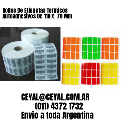 Rollos De Etiquetas Termicos Autoadhesivos De 110 x  70 Mm