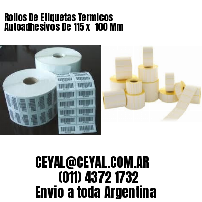 Rollos De Etiquetas Termicos Autoadhesivos De 115 x  100 Mm