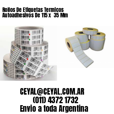 Rollos De Etiquetas Termicos Autoadhesivos De 115 x  35 Mm