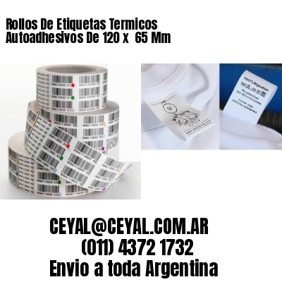Rollos De Etiquetas Termicos Autoadhesivos De 120 x  65 Mm