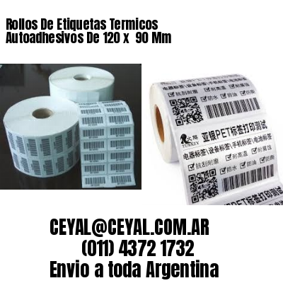 Rollos De Etiquetas Termicos Autoadhesivos De 120 x  90 Mm