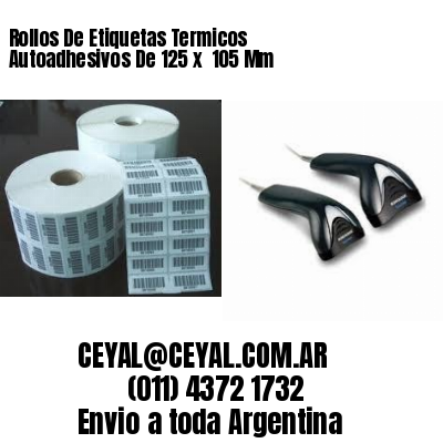 Rollos De Etiquetas Termicos Autoadhesivos De 125 x  105 Mm