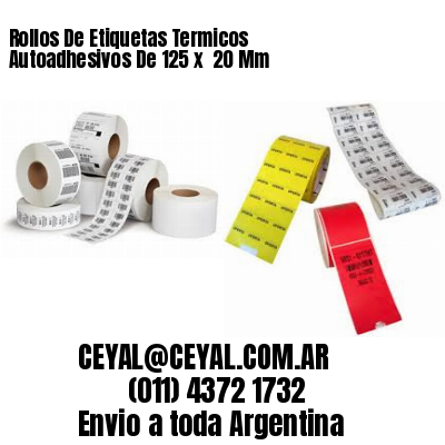 Rollos De Etiquetas Termicos Autoadhesivos De 125 x  20 Mm