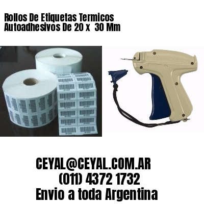 Rollos De Etiquetas Termicos Autoadhesivos De 20 x  30 Mm