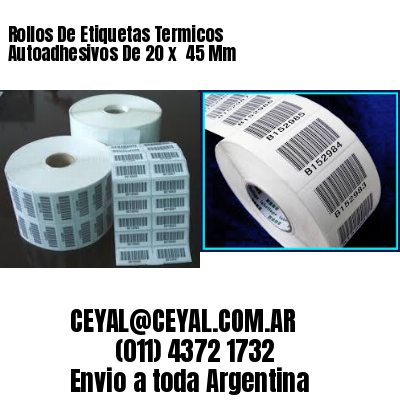 Rollos De Etiquetas Termicos Autoadhesivos De 20 x  45 Mm