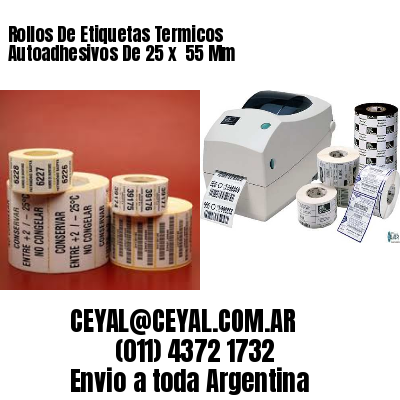 Rollos De Etiquetas Termicos Autoadhesivos De 25 x  55 Mm