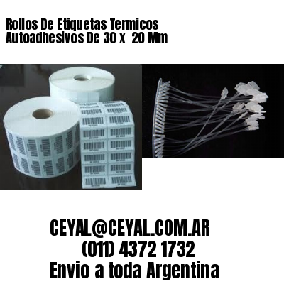 Rollos De Etiquetas Termicos Autoadhesivos De 30 x  20 Mm