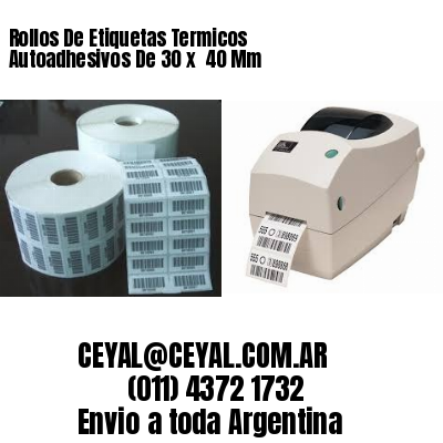 Rollos De Etiquetas Termicos Autoadhesivos De 30 x  40 Mm