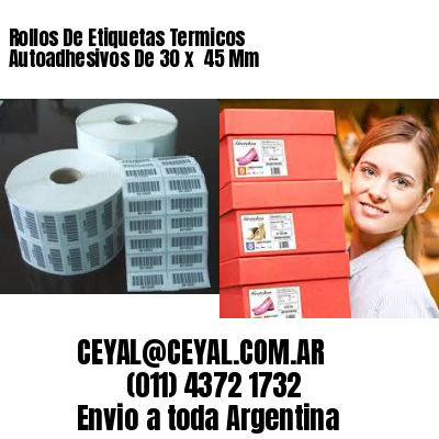 Rollos De Etiquetas Termicos Autoadhesivos De 30 x  45 Mm