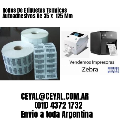 Rollos De Etiquetas Termicos Autoadhesivos De 35 x  125 Mm