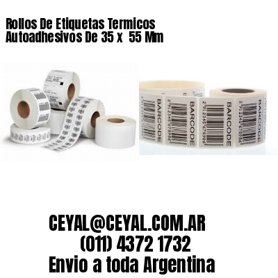 Rollos De Etiquetas Termicos Autoadhesivos De 35 x  55 Mm