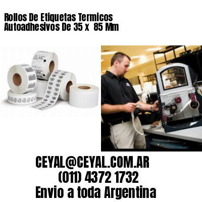 Rollos De Etiquetas Termicos Autoadhesivos De 35 x  85 Mm