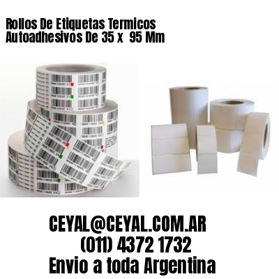 Rollos De Etiquetas Termicos Autoadhesivos De 35 x  95 Mm