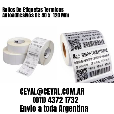 Rollos De Etiquetas Termicos Autoadhesivos De 40 x  120 Mm