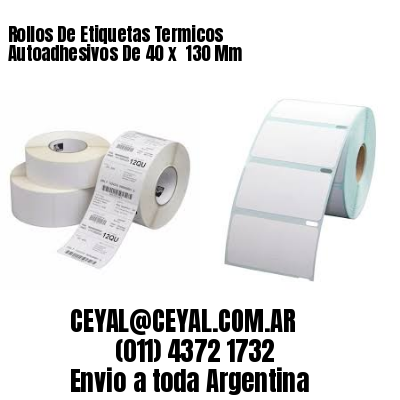 Rollos De Etiquetas Termicos Autoadhesivos De 40 x  130 Mm