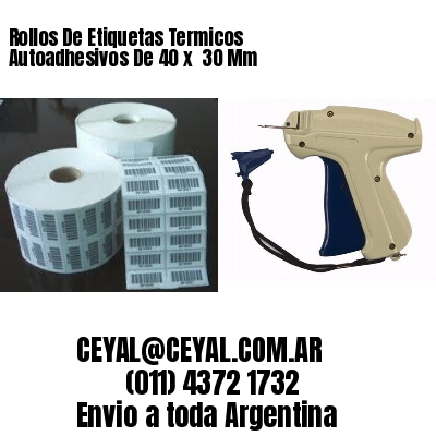 Rollos De Etiquetas Termicos Autoadhesivos De 40 x  30 Mm
