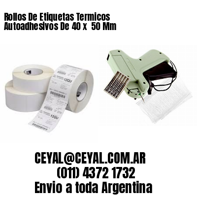 Rollos De Etiquetas Termicos Autoadhesivos De 40 x  50 Mm
