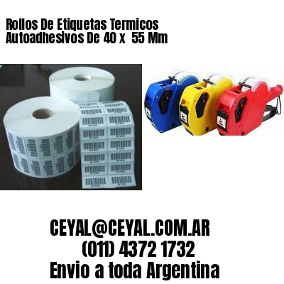 Rollos De Etiquetas Termicos Autoadhesivos De 40 x  55 Mm