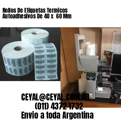Rollos De Etiquetas Termicos Autoadhesivos De 40 x  60 Mm