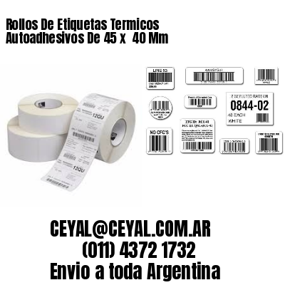 Rollos De Etiquetas Termicos Autoadhesivos De 45 x  40 Mm