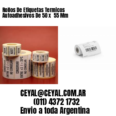 Rollos De Etiquetas Termicos Autoadhesivos De 50 x  55 Mm