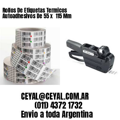 Rollos De Etiquetas Termicos Autoadhesivos De 55 x  115 Mm