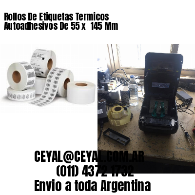 Rollos De Etiquetas Termicos Autoadhesivos De 55 x  145 Mm
