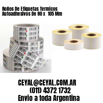 Rollos De Etiquetas Termicos Autoadhesivos De 80 x  105 Mm