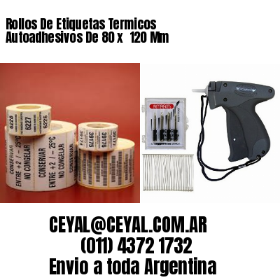 Rollos De Etiquetas Termicos Autoadhesivos De 80 x  120 Mm