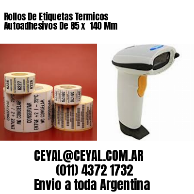 Rollos De Etiquetas Termicos Autoadhesivos De 85 x  140 Mm