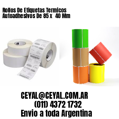 Rollos De Etiquetas Termicos Autoadhesivos De 85 x  40 Mm